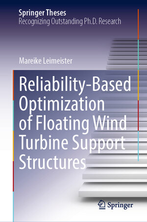 Buchcover Reliability-Based Optimization of Floating Wind Turbine Support Structures | Mareike Leimeister | EAN 9783030968892 | ISBN 3-030-96889-8 | ISBN 978-3-030-96889-2