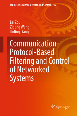 Buchcover Communication-Protocol-Based Filtering and Control of Networked Systems | Lei Zou | EAN 9783030975128 | ISBN 3-030-97512-6 | ISBN 978-3-030-97512-8