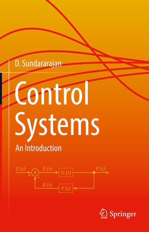 Buchcover Control Systems | Dr. D. Sundararajan | EAN 9783030984441 | ISBN 3-030-98444-3 | ISBN 978-3-030-98444-1
