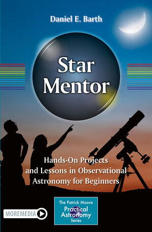 Buchcover Star Mentor: Hands-On Projects and Lessons in Observational Astronomy for Beginners | Daniel E. Barth | EAN 9783030987701 | ISBN 3-030-98770-1 | ISBN 978-3-030-98770-1