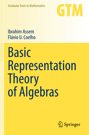 Buchcover Basic Representation Theory of Algebras | Ibrahim Assem | EAN 9783030991401 | ISBN 3-030-99140-7 | ISBN 978-3-030-99140-1
