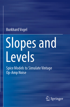 Buchcover Slopes and Levels | Burkhard Vogel | EAN 9783030994457 | ISBN 3-030-99445-7 | ISBN 978-3-030-99445-7