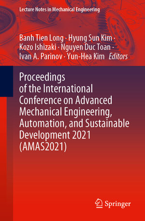 Buchcover Proceedings of the International Conference on Advanced Mechanical Engineering, Automation, and Sustainable Development 2021 (AMAS2021) | EAN 9783030996659 | ISBN 3-030-99665-4 | ISBN 978-3-030-99665-9