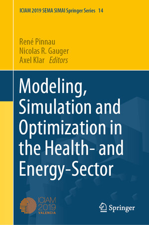Buchcover Modeling, Simulation and Optimization in the Health- and Energy-Sector | EAN 9783030999827 | ISBN 3-030-99982-3 | ISBN 978-3-030-99982-7