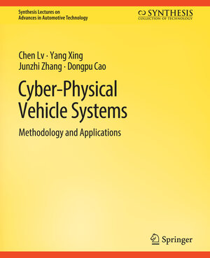 Buchcover Cyber-Physical Vehicle Systems | Chen Lv | EAN 9783031003769 | ISBN 3-031-00376-4 | ISBN 978-3-031-00376-9