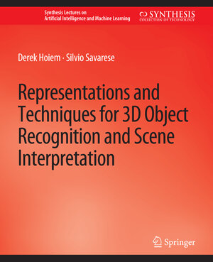 Buchcover Representations and Techniques for 3D Object Recognition and Scene Interpretation | Derek Hoiem | EAN 9783031004292 | ISBN 3-031-00429-9 | ISBN 978-3-031-00429-2