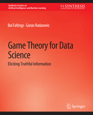 Buchcover Game Theory for Data Science | Boi Faltings | EAN 9783031004490 | ISBN 3-031-00449-3 | ISBN 978-3-031-00449-0