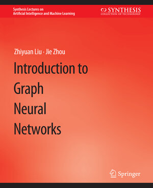 Buchcover Introduction to Graph Neural Networks | Zhiyuan Liu | EAN 9783031004599 | ISBN 3-031-00459-0 | ISBN 978-3-031-00459-9