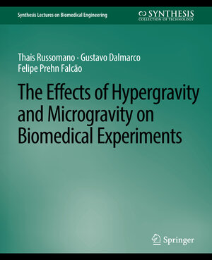 Buchcover Effects of Hypergravity and Microgravity on Biomedical Experiments, The | Thais Russomano | EAN 9783031004964 | ISBN 3-031-00496-5 | ISBN 978-3-031-00496-4