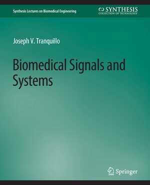 Buchcover Biomedical Signals and Systems | Joseph V. Tranquillo | EAN 9783031005312 | ISBN 3-031-00531-7 | ISBN 978-3-031-00531-2