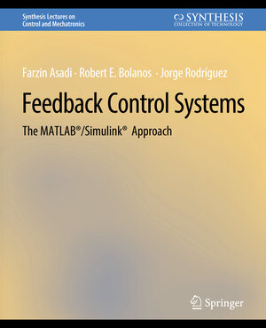 Buchcover Feedback Control Systems | Farzin Asadi | EAN 9783031007033 | ISBN 3-031-00703-4 | ISBN 978-3-031-00703-3