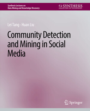 Buchcover Community detection and mining in social media | Lei Tang | EAN 9783031007729 | ISBN 3-031-00772-7 | ISBN 978-3-031-00772-9