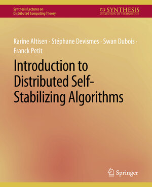 Buchcover Introduction to Distributed Self-Stabilizing Algorithms | Karine Altisen | EAN 9783031008856 | ISBN 3-031-00885-5 | ISBN 978-3-031-00885-6