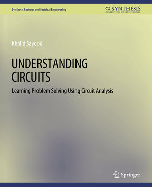 Buchcover Understanding Circuits | Khalid Sayood | EAN 9783031008887 | ISBN 3-031-00888-X | ISBN 978-3-031-00888-7