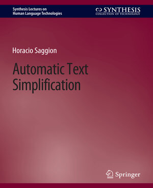 Buchcover Automatic Text Simplification | Horacio Saggion | EAN 9783031010385 | ISBN 3-031-01038-8 | ISBN 978-3-031-01038-5