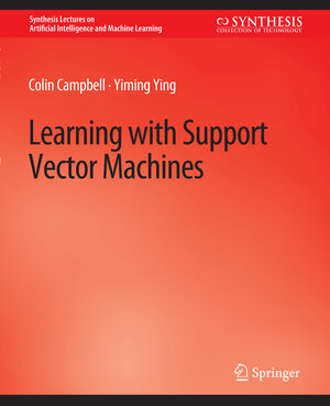 Buchcover Learning with Support Vector Machines | Colin Campbell | EAN 9783031015526 | ISBN 3-031-01552-5 | ISBN 978-3-031-01552-6