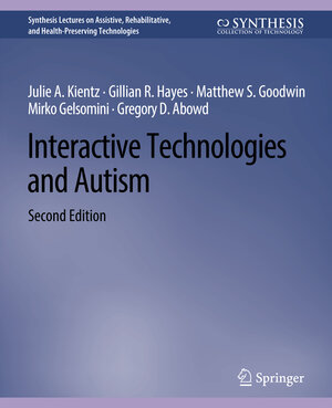 Buchcover Interactive Technologies and Autism, Second Edition | Julie A. Kientz | EAN 9783031016042 | ISBN 3-031-01604-1 | ISBN 978-3-031-01604-2