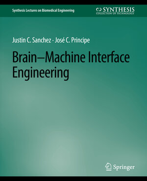 Buchcover Brain-Machine Interface Engineering | Justin C. Sanchez | EAN 9783031016219 | ISBN 3-031-01621-1 | ISBN 978-3-031-01621-9