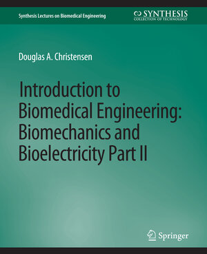 Buchcover Introduction to Biomedical Engineering | Douglas Christensen | EAN 9783031016387 | ISBN 3-031-01638-6 | ISBN 978-3-031-01638-7
