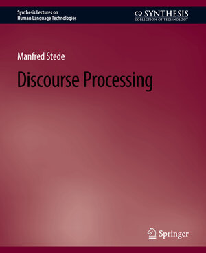 Buchcover Discourse Processing | Manfred Stede | EAN 9783031021442 | ISBN 3-031-02144-4 | ISBN 978-3-031-02144-2