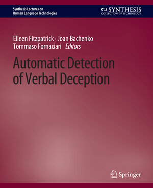 Buchcover Automatic Detection of Verbal Deception | Eileen Fitzpatrick | EAN 9783031021589 | ISBN 3-031-02158-4 | ISBN 978-3-031-02158-9