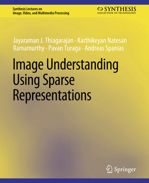 Buchcover Image Understanding using Sparse Representations | Jayaraman J. Thiagarajan | EAN 9783031022500 | ISBN 3-031-02250-5 | ISBN 978-3-031-02250-0