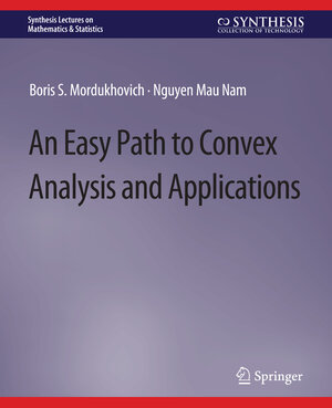 Buchcover An Easy Path to Convex Analysis and Applications | Boris S. Mordukhovich | EAN 9783031024061 | ISBN 3-031-02406-0 | ISBN 978-3-031-02406-1