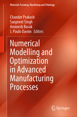 Buchcover Numerical Modelling and Optimization in Advanced Manufacturing Processes | EAN 9783031043000 | ISBN 3-031-04300-6 | ISBN 978-3-031-04300-0