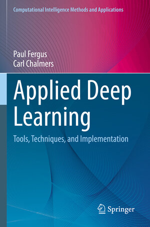 Buchcover Applied Deep Learning | Paul Fergus | EAN 9783031044229 | ISBN 3-031-04422-3 | ISBN 978-3-031-04422-9
