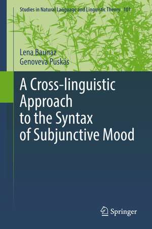 Buchcover A Cross-linguistic Approach to the Syntax of Subjunctive Mood | Lena Baunaz | EAN 9783031045400 | ISBN 3-031-04540-8 | ISBN 978-3-031-04540-0