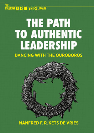Buchcover The Path to Authentic Leadership | Manfred F. R. Kets de Vries | EAN 9783031047015 | ISBN 3-031-04701-X | ISBN 978-3-031-04701-5
