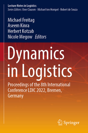 Buchcover Dynamics in Logistics  | EAN 9783031053610 | ISBN 3-031-05361-3 | ISBN 978-3-031-05361-0