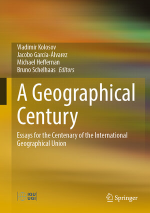 Buchcover A Geographical Century | EAN 9783031054181 | ISBN 3-031-05418-0 | ISBN 978-3-031-05418-1