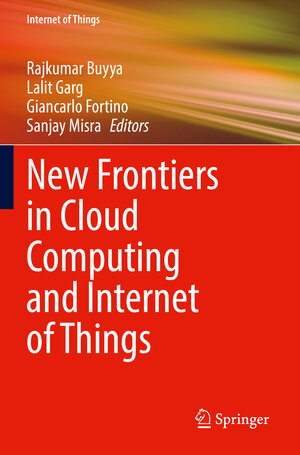 Buchcover New Frontiers in Cloud Computing and Internet of Things  | EAN 9783031055300 | ISBN 3-031-05530-6 | ISBN 978-3-031-05530-0
