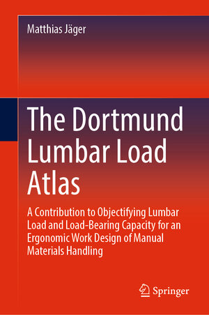 Buchcover The Dortmund Lumbar Load Atlas | Matthias Jäger | EAN 9783031063480 | ISBN 3-031-06348-1 | ISBN 978-3-031-06348-0