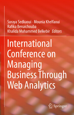 Buchcover International Conference on Managing Business Through Web Analytics  | EAN 9783031069703 | ISBN 3-031-06970-6 | ISBN 978-3-031-06970-3