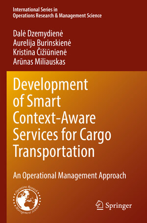Buchcover Development of Smart Context-Aware Services for Cargo Transportation | Dalė Dzemydienė | EAN 9783031072017 | ISBN 3-031-07201-4 | ISBN 978-3-031-07201-7