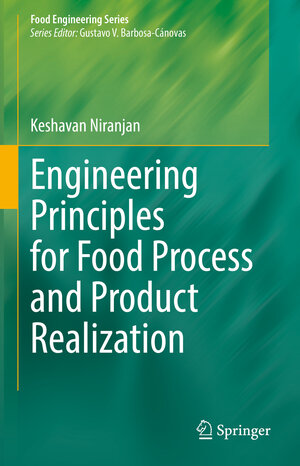 Buchcover Engineering Principles for Food Process and Product Realization | Keshavan Niranjan | EAN 9783031075698 | ISBN 3-031-07569-2 | ISBN 978-3-031-07569-8