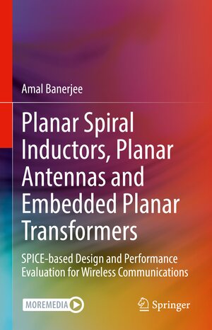 Buchcover Planar Spiral Inductors, Planar Antennas and Embedded Planar Transformers | Amal Banerjee | EAN 9783031087783 | ISBN 3-031-08778-X | ISBN 978-3-031-08778-3