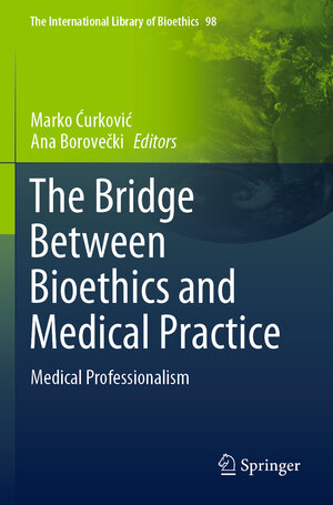 Buchcover The Bridge Between Bioethics and Medical Practice | EAN 9783031097355 | ISBN 3-031-09735-1 | ISBN 978-3-031-09735-5