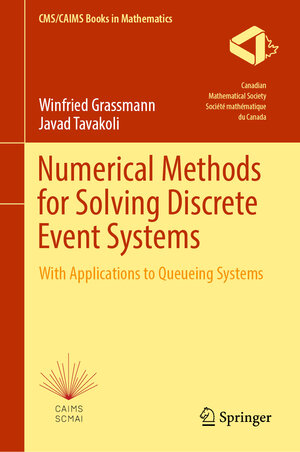 Buchcover Numerical Methods for Solving Discrete Event Systems | Winfried Grassmann | EAN 9783031100819 | ISBN 3-031-10081-6 | ISBN 978-3-031-10081-9
