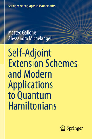 Buchcover Self-Adjoint Extension Schemes and Modern Applications to Quantum Hamiltonians | Matteo Gallone | EAN 9783031108877 | ISBN 3-031-10887-6 | ISBN 978-3-031-10887-7