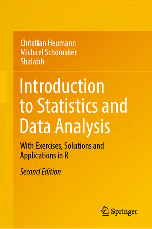 Buchcover Introduction to Statistics and Data Analysis | Christian Heumann | EAN 9783031118333 | ISBN 3-031-11833-2 | ISBN 978-3-031-11833-3