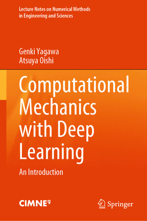 Buchcover Computational Mechanics with Deep Learning | Genki Yagawa | EAN 9783031118463 | ISBN 3-031-11846-4 | ISBN 978-3-031-11846-3