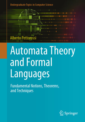 Buchcover Automata Theory and Formal Languages | Alberto Pettorossi | EAN 9783031119651 | ISBN 3-031-11965-7 | ISBN 978-3-031-11965-1