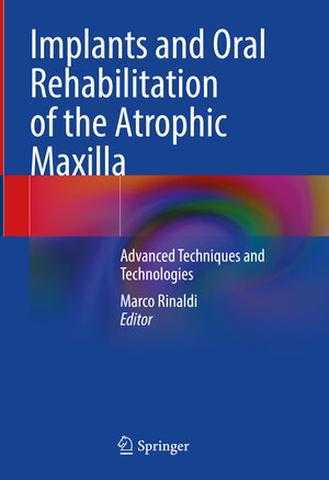 Buchcover Implants and Oral Rehabilitation of the Atrophic Maxilla | EAN 9783031127540 | ISBN 3-031-12754-4 | ISBN 978-3-031-12754-0