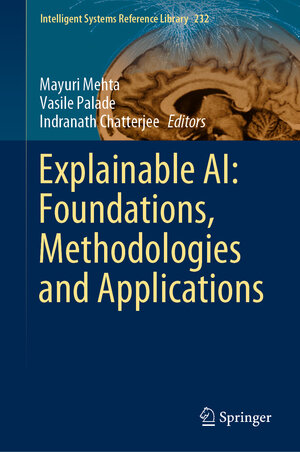 Buchcover Explainable AI: Foundations, Methodologies and Applications | EAN 9783031128066 | ISBN 3-031-12806-0 | ISBN 978-3-031-12806-6