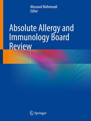 Buchcover Absolute Allergy and Immunology Board Review  | EAN 9783031128660 | ISBN 3-031-12866-4 | ISBN 978-3-031-12866-0