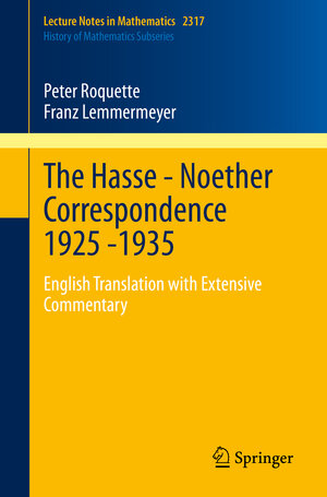 Buchcover The Hasse - Noether Correspondence 1925 -1935 | Peter Roquette | EAN 9783031128806 | ISBN 3-031-12880-X | ISBN 978-3-031-12880-6
