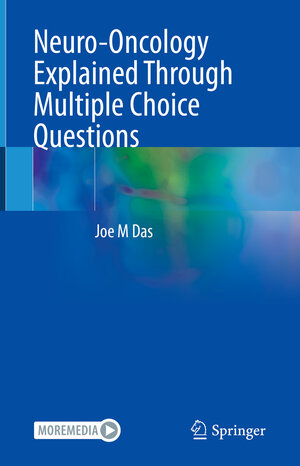 Buchcover Neuro-Oncology Explained Through Multiple Choice Questions | Joe M Das | EAN 9783031132520 | ISBN 3-031-13252-1 | ISBN 978-3-031-13252-0